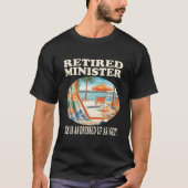 Retired Minister Relaxation T-Shirt (Vorderseite)