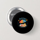 Retired New Management See Grandkids Funny Quote R Button (Vorne & Hinten)