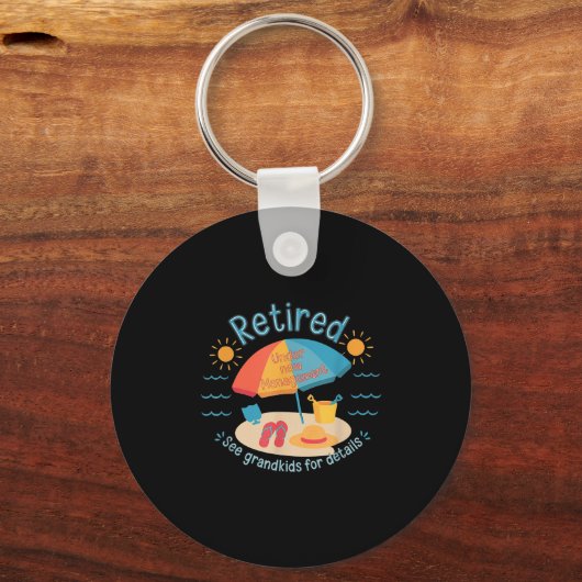 Retired New Management See Grandkids Funny Quote R Schlüsselanhänger (Vorderseite)