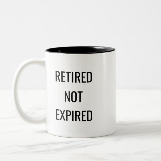 Retired Not Expired Funny Mug – Retirement Gift Zweifarbige Tasse (Links)