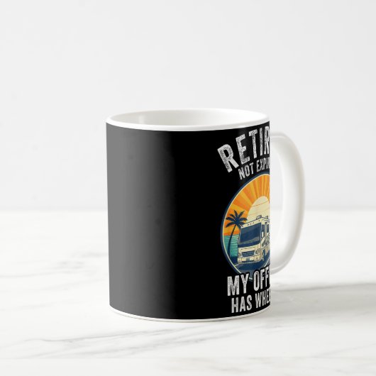 Retired Not Exred Rv Camper Van Funny Travel Life  Kaffeetasse (VorderseiteRechts)
