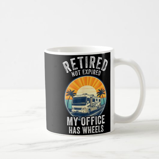 Retired Not Exred Rv Camper Van Funny Travel Life Kaffeetasse (Rechts)