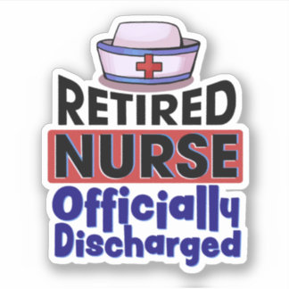Retired Nurse Officially Discharged Aufkleber