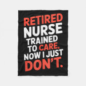 Retired Nurse Trained To Care Now I Just Don’t Fun Fleecedecke (Vorderseite)