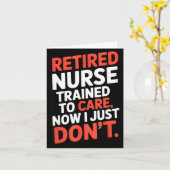 Retired Nurse Trained To Care Now I Just Don’t Fun Karte (Gelbe Blume)