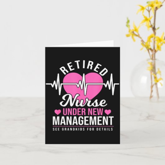 Retired Nurse Under New Management - Nursing Retir Karte (Gelbe Blume)