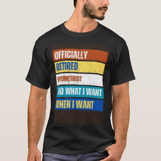 Retired Optometrist Retirement Retired Optometris T-Shirt (Vorderseite)