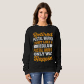 Retired Postal Worker Just Like A Regular Postal W Sweatshirt (Vorne ganz)