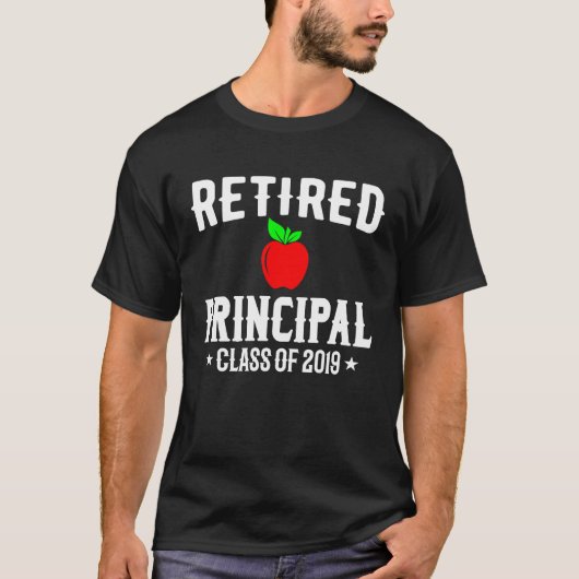 Retired Principal 2019 Principal Retirement T-Shirt (Vorderseite)