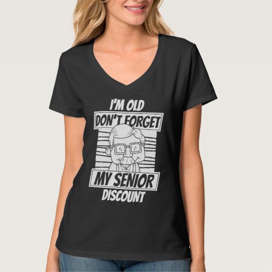 Retired Retirement Don't Forget My Senior Discoun T-Shirt (Vorderseite)