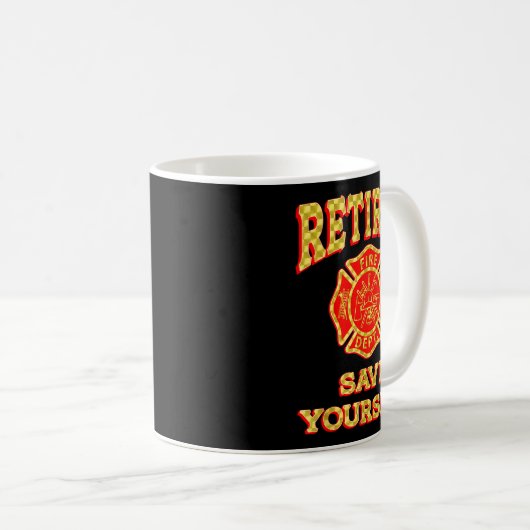 Retired Save Yourself Funny Fireman Retirement Vin Kaffeetasse (VorderseiteRechts)