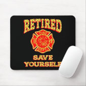 Retired Save Yourself Funny Fireman Retirement Vin Mousepad (Mit Mouse)