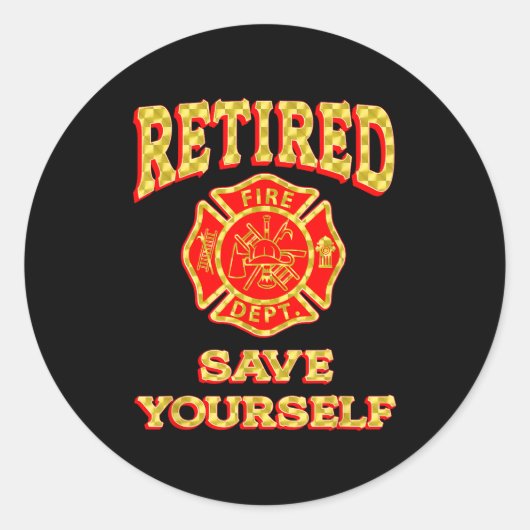 Retired Save Yourself Funny Fireman Retirement Vin Runder Aufkleber (Vorderseite)