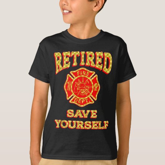 Retired Save Yourself Funny Fireman Retirement Vin T-Shirt (Vorderseite)