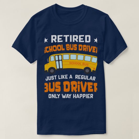 Retired School Bus Driver Just Like A Regular Gran T-Shirt (Design vorne)