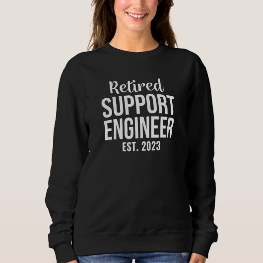Retired Support Engineer Retirement Sweatshirt (Vorderseite)