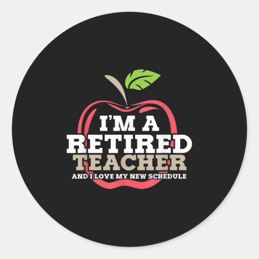 Retired Teacher I Love My New Schedule Funny Quote Runder Aufkleber (Vorderseite)