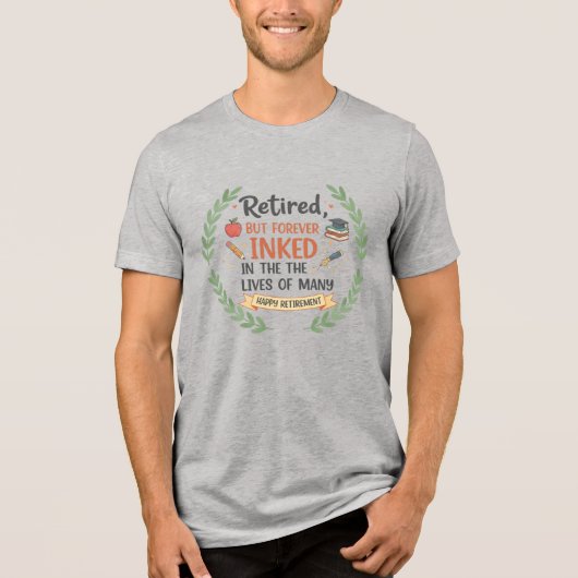 Retired Teacher Inked Life Retirement Gift Tri-Ble Tri-Blend Shirt (Vorderseite)