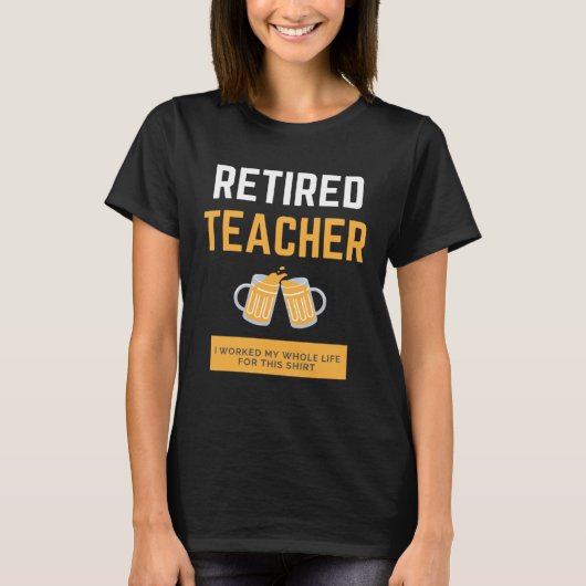 Retired Teacher T-Shirt (Vorderseite)