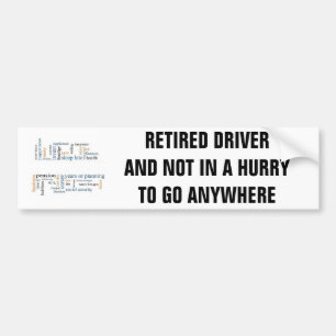 RETIRED TREIBER / NICHT IN EINER HURRY ZU GO ÜBERA AUTOAUFKLEBER