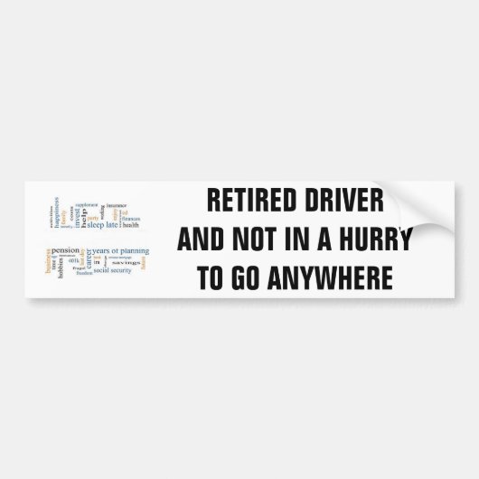 RETIRED TREIBER / NICHT IN EINER HURRY ZU GO ÜBERA AUTOAUFKLEBER (Vorne)