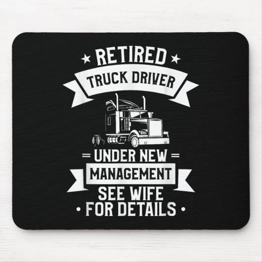 Retired Truck Driver Funny Retirement Quote For A Mousepad (Vorne)