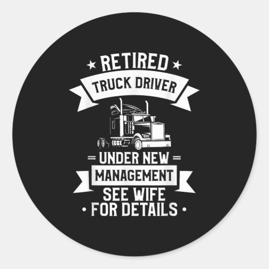Retired Truck Driver Funny Retirement Quote For A Runder Aufkleber (Vorderseite)