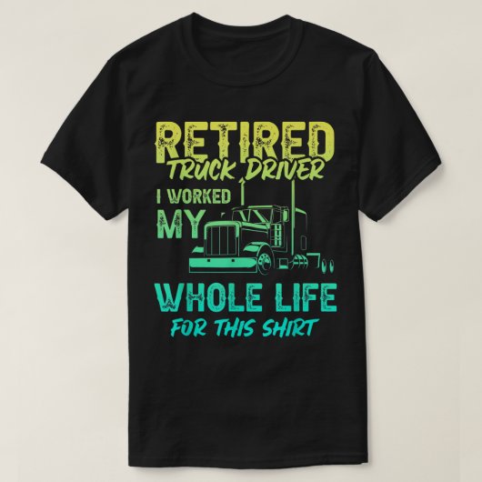 Retired Truck Driver Trucker Retirement 2478 T-Shirt (Design vorne)