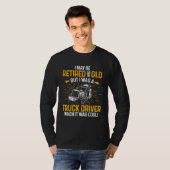 Retired Truck Driver When Cool Trucker Retirement T-Shirt (Vorne ganz)