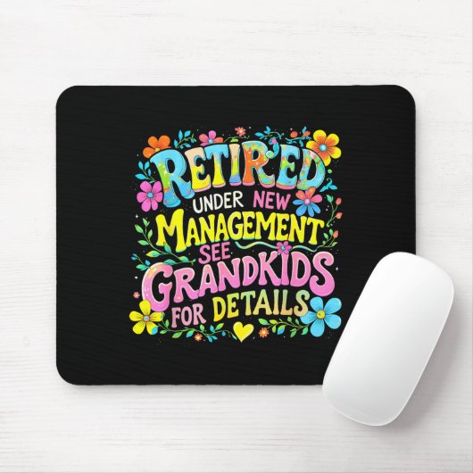 Retired Under New Management Funny Grandkids Gift Mousepad (Mit Mouse)