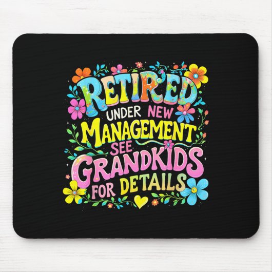 Retired Under New Management Funny Grandkids Gift Mousepad (Vorne)