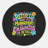 Retired Under New Management Funny Grandkids Gift Runder Aufkleber (Vorderseite)
