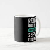 Retired Under New Management, Funny Husband Humor Kaffeetasse (VorderseiteRechts)
