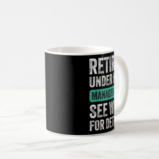 Retired Under New Management, Funny Husband Humor Kaffeetasse (VorderseiteRechts)