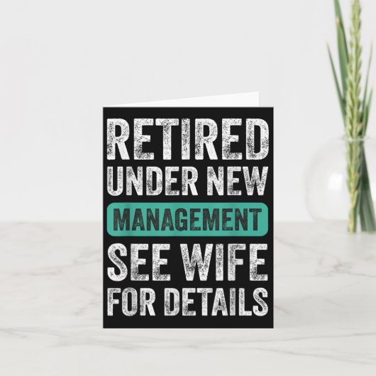Retired Under New Management, Funny Husband Humor Karte (Vorderseite)