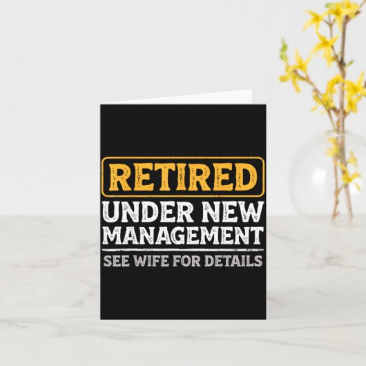 Retired Under New Management Funny Mens Husband Re Karte (Gelbe Blume)