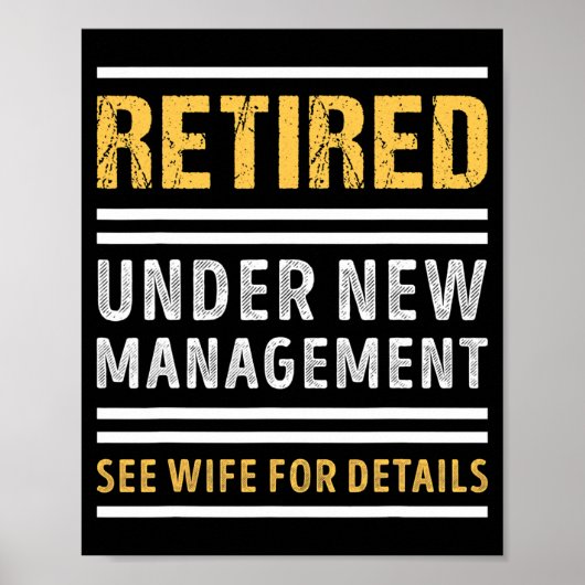 Retired Under New Management Funny Retirement _1  Poster (Vorne)