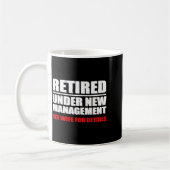 Retired, Under New Management, Funny Retirement Gi Kaffeetasse (Links)