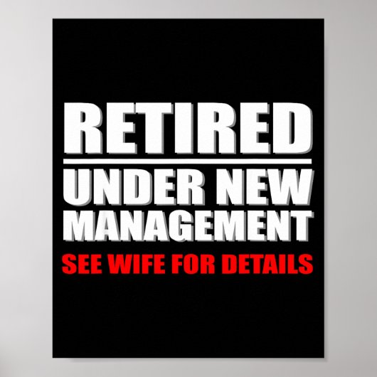 Retired, Under New Management, Funny Retirement Gi Poster (Vorne)