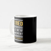 Retired Under New Management Funny Retirement Kaffeetasse (Vorderseite Links)