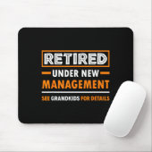 Retired Under New Management Grandkids Funny Retir Mousepad (Mit Mouse)