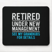 Retired Under New Management Grandkids Grandpa Ret Mousepad (Vorne)
