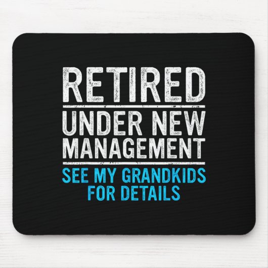 Retired Under New Management Grandkids Grandpa Ret Mousepad (Vorne)