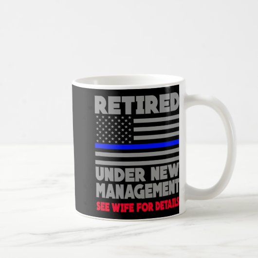 Retired Under New Management Retirement Thin Blue  Kaffeetasse (Rechts)