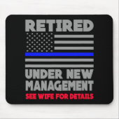 Retired Under New Management Retirement Thin Blue  Mousepad (Vorne)