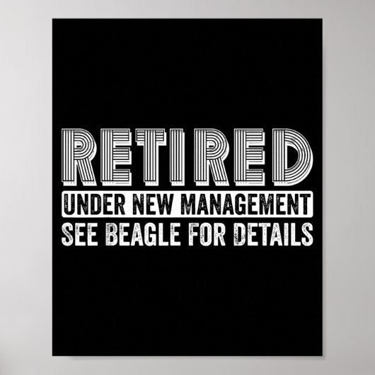 Retired Under New Management See Beagle For Detail Poster (Vorne)