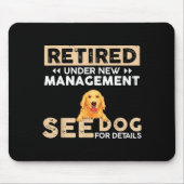 Retired Under New Management See Dog For Details Mousepad (Vorne)