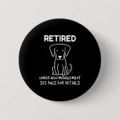 Retired Under New Management See Dogs For Detail D Button (Vorderseite)