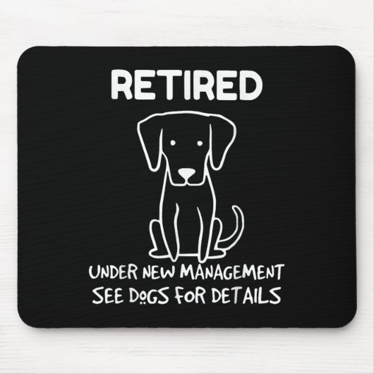 Retired Under New Management See Dogs For Detail D Mousepad (Vorne)