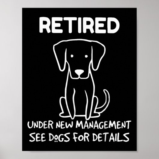 Retired Under New Management See Dogs For Detail D Poster (Vorne)